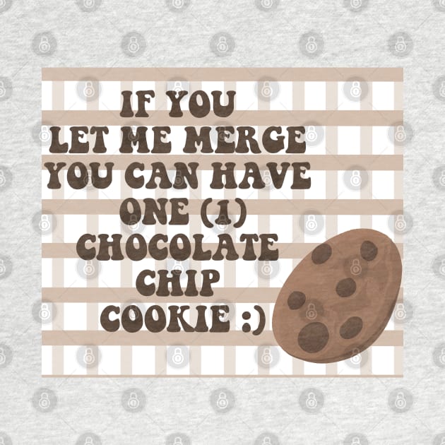 Cookie merge bumper sticker by SugarSaltSpice